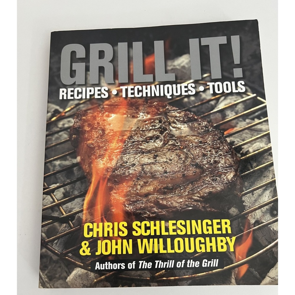 Grill It!: Recipes, Techniques, Tools